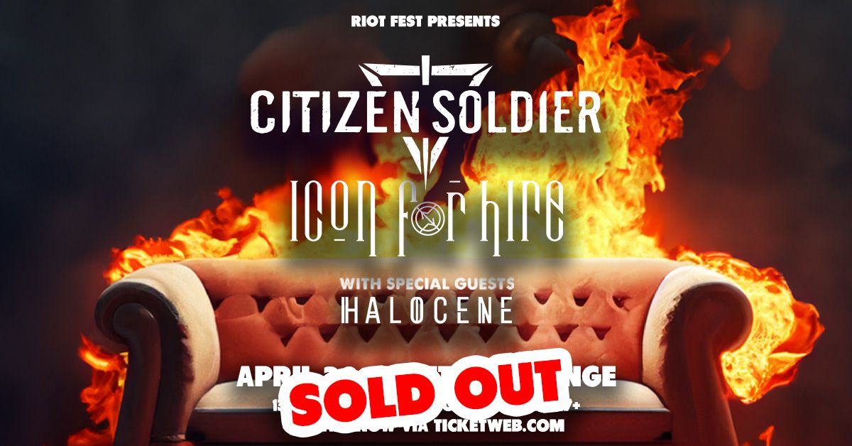 SOLD OUT. Citizen Soldier 'Group Therapy Tour' w\/ Icon for Hire and Halocene