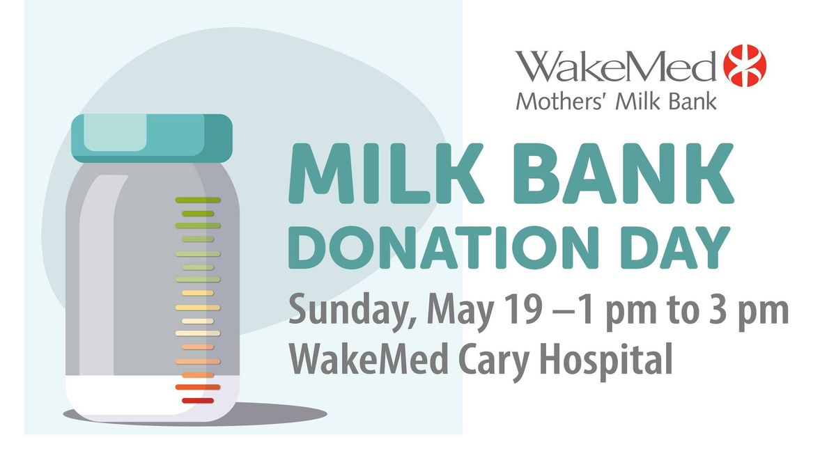 WakeMed Mothers' Milk Bank Donation Day - Cary Hospital