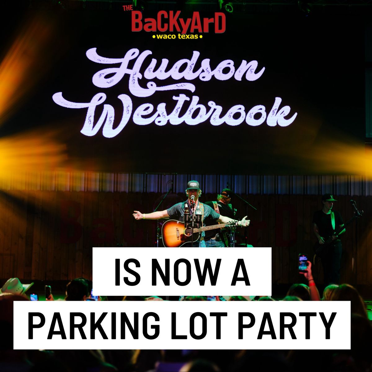 HUDSON WESTBROOK -Parking Lot Party 