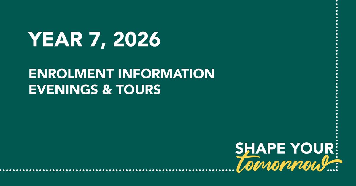 Year 7, 2026 Enrolment Information Evening