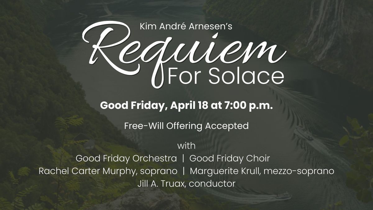 Good Friday Requiem For Solace