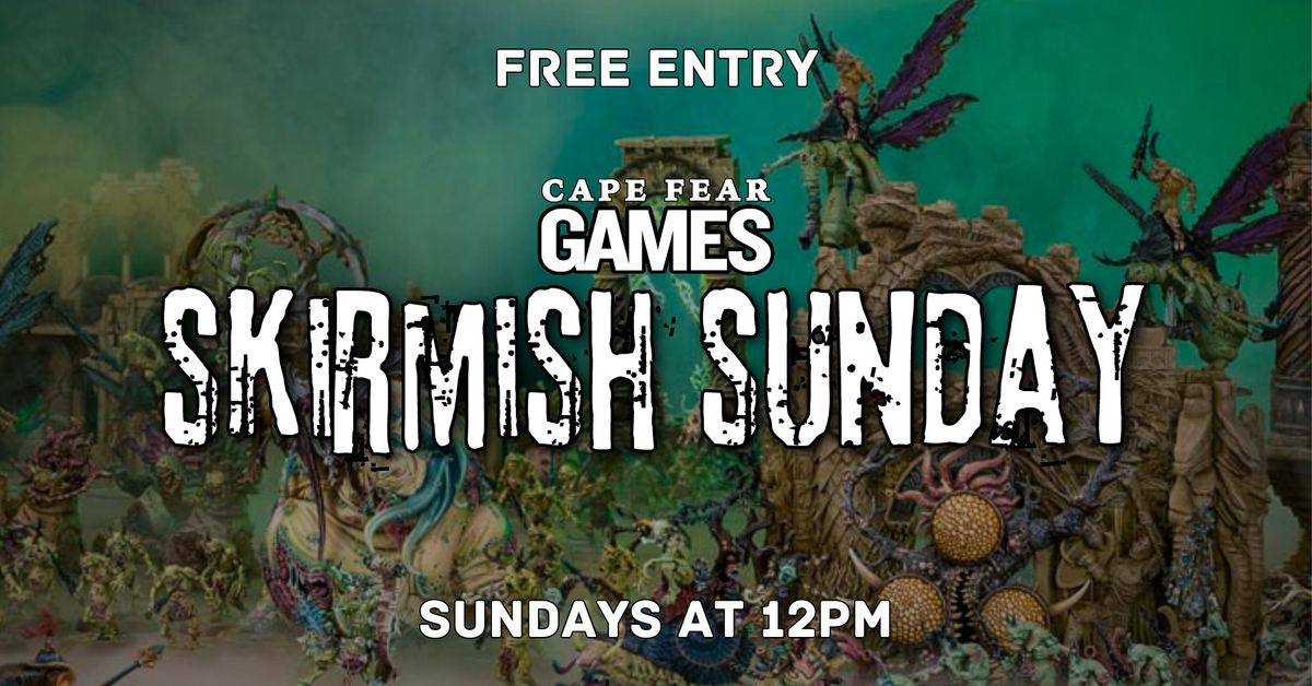 Skirmish Sunday - Free Entry