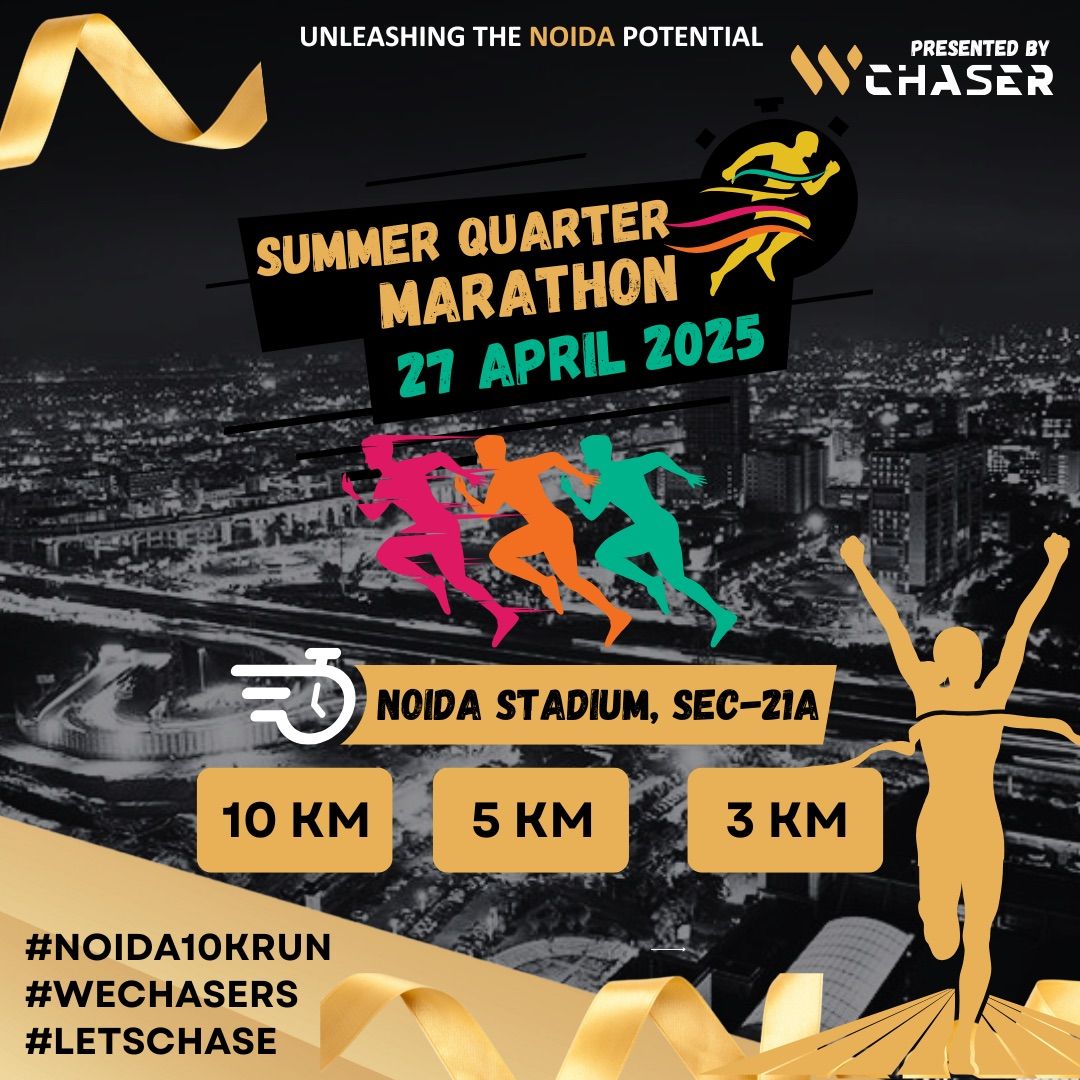 Summer Quarter Marathon Noida, 2025