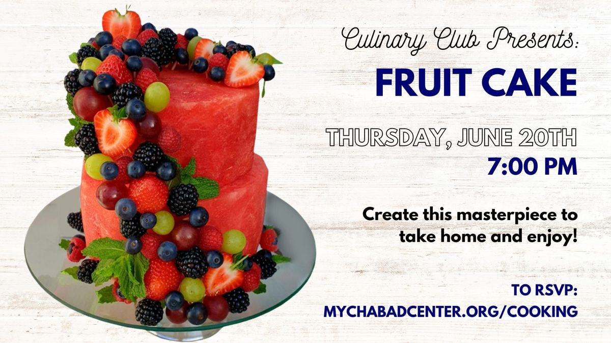 Culinary Club Presents: Fruit Cake