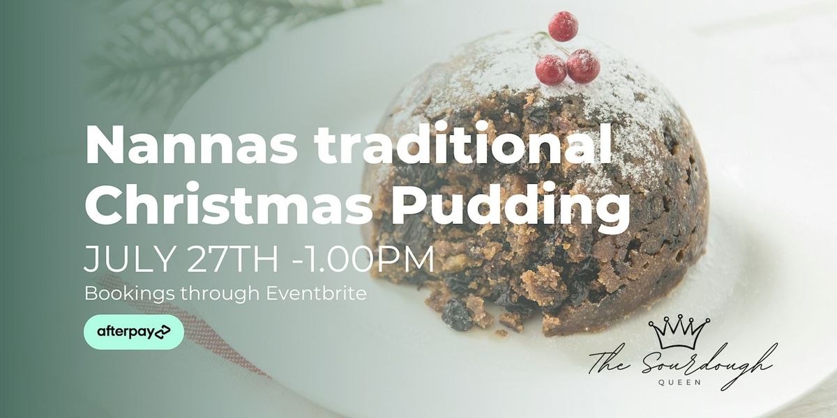 Make my Nannas traditional English Christmas Pudding from scratch!