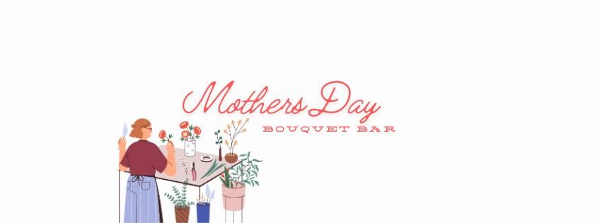 Mothers Day Flower Bouquet Bar