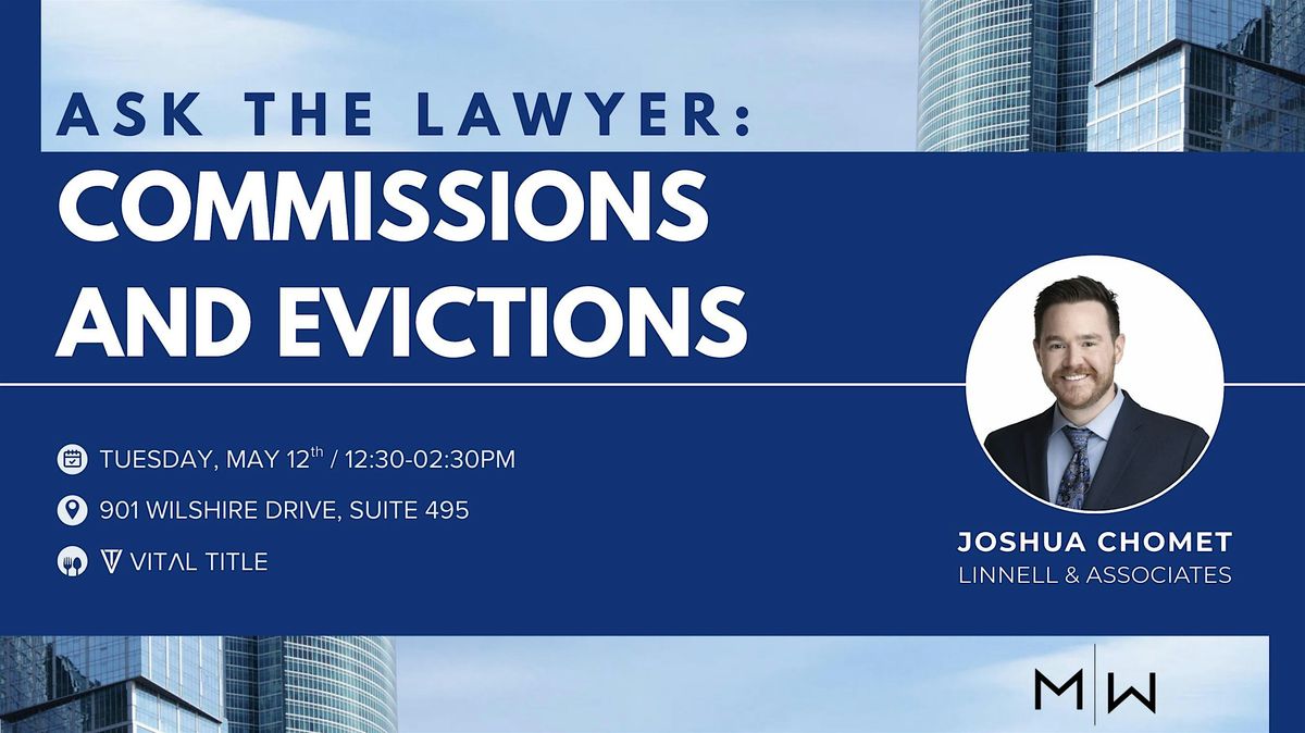 ASK THE LAWYER: COMMISSIONS AND EVICTIONS