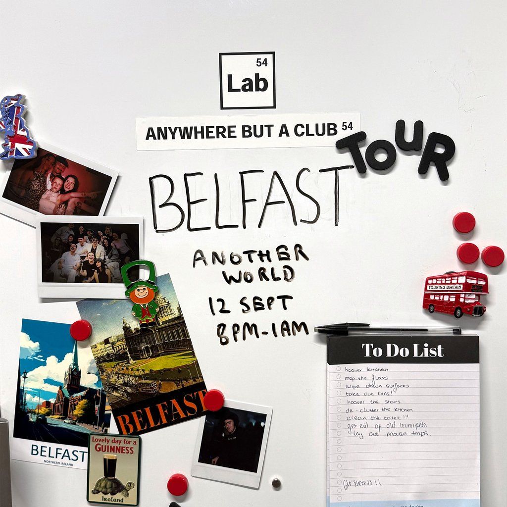 Lab54: Anywhere But A Club - Belfast
