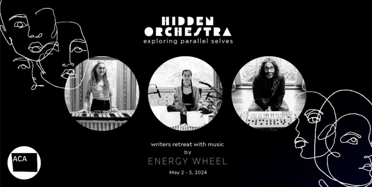 HIDDEN ORCHESTRA - a creative personal writing retreat