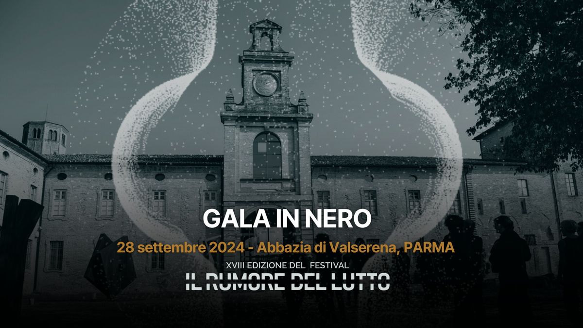 GALA IN NERO -INAUGURAZIONE DI RESPIRA, XVIII EDIZIONE DE IL RUMORE DEL LUTTO Festival