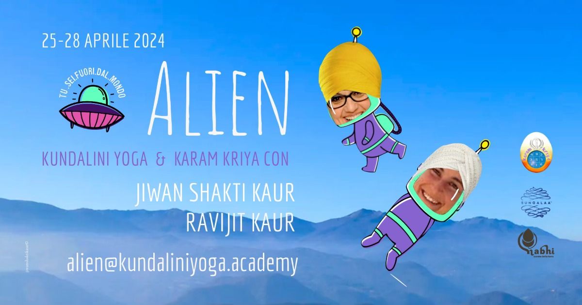 ALIEN Kundalini Yoga & Karam Kriya per chi si sente un \ud83d\udc7d con Jiwan Shakti Kaur & Ravijit Kaur