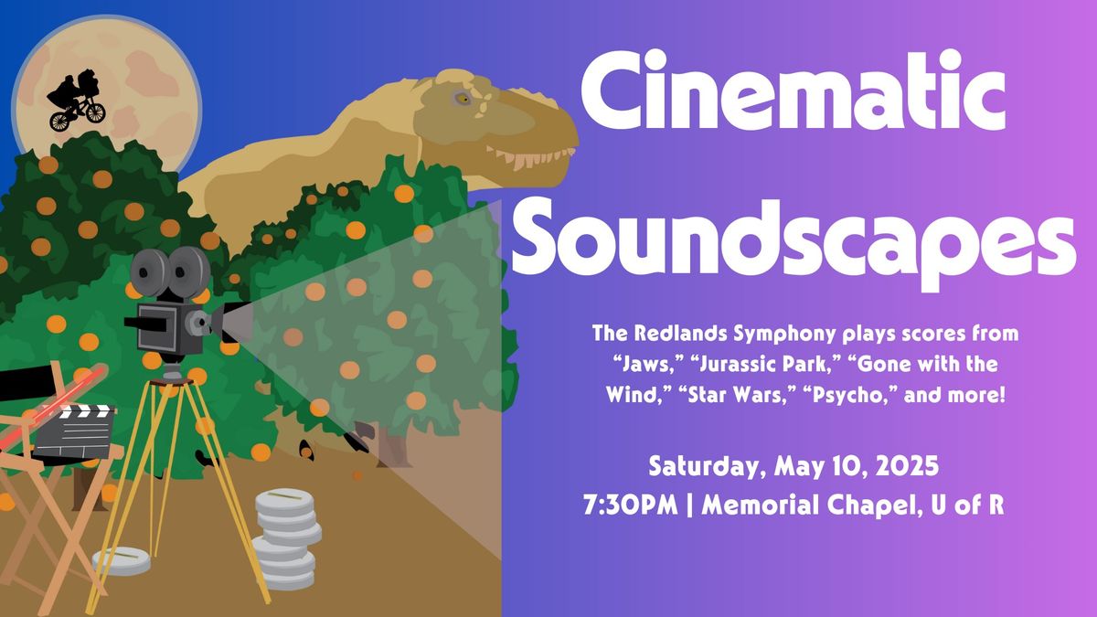 Cinematic Soundscapes with the Redlands Symphony