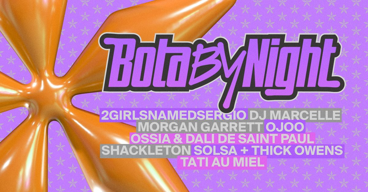 Bota By Night | Ojoo curates DJ Marcelle - Shackleton & more