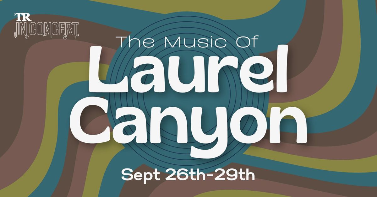 TR In Concert: Music of Laurel Canyon