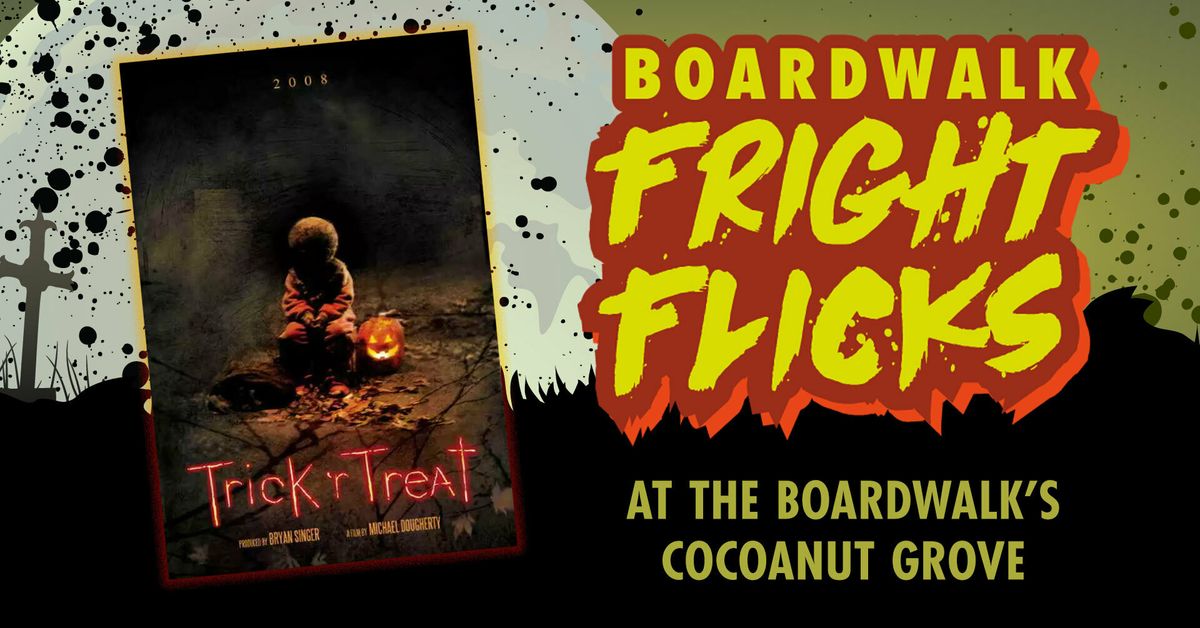 Boardwalk Fright Flicks - Trick 'r Treat