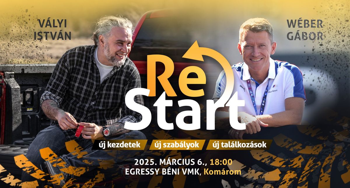 ReStart! \/\/\/ V\u00c1LYI ISTV\u00c1N \u00e9s W\u00c9BER G\u00c1BOR estje Kom\u00e1romban