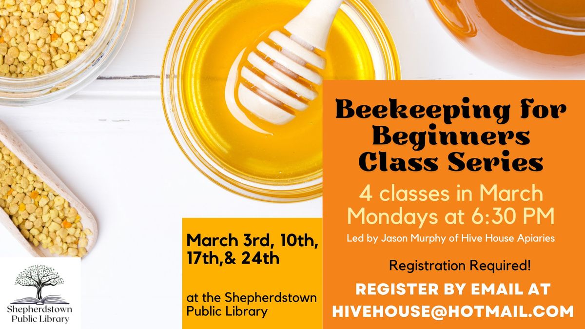 Beekeeping for Beginners Class Series