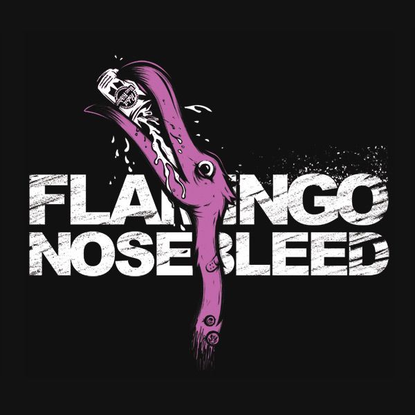 Flamingo Nosebleed w\/ The Headies
