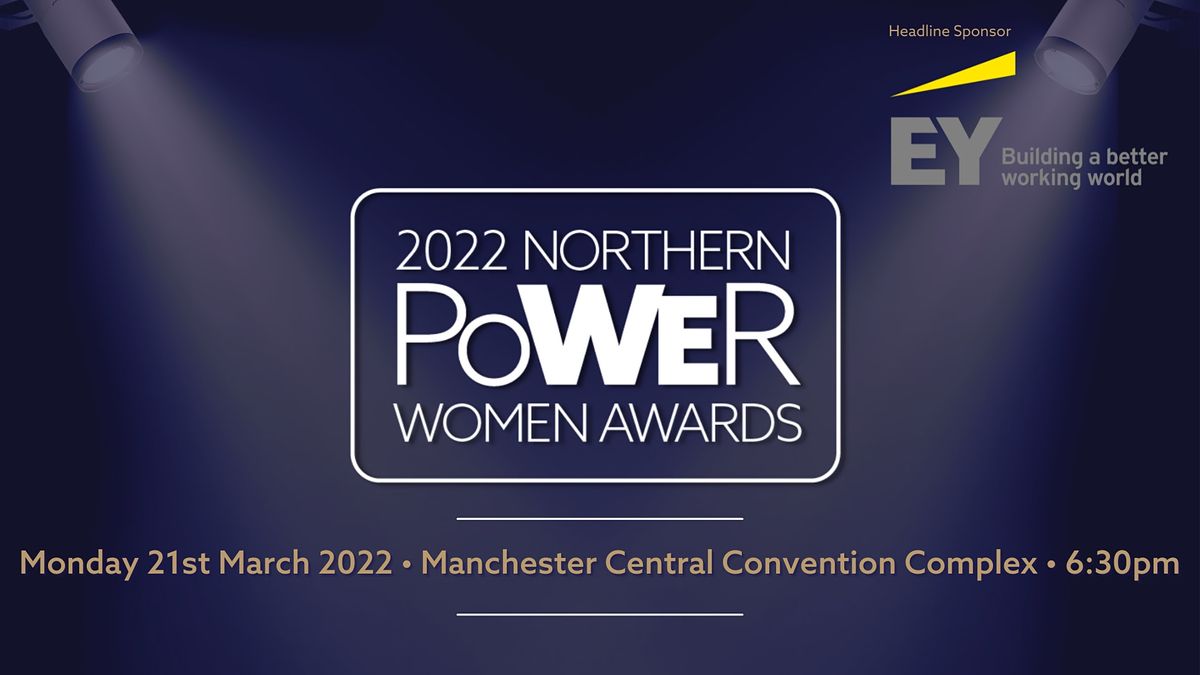 Northern Power Women Awards 2022 powered by EY, Manchester, 21 March 2022