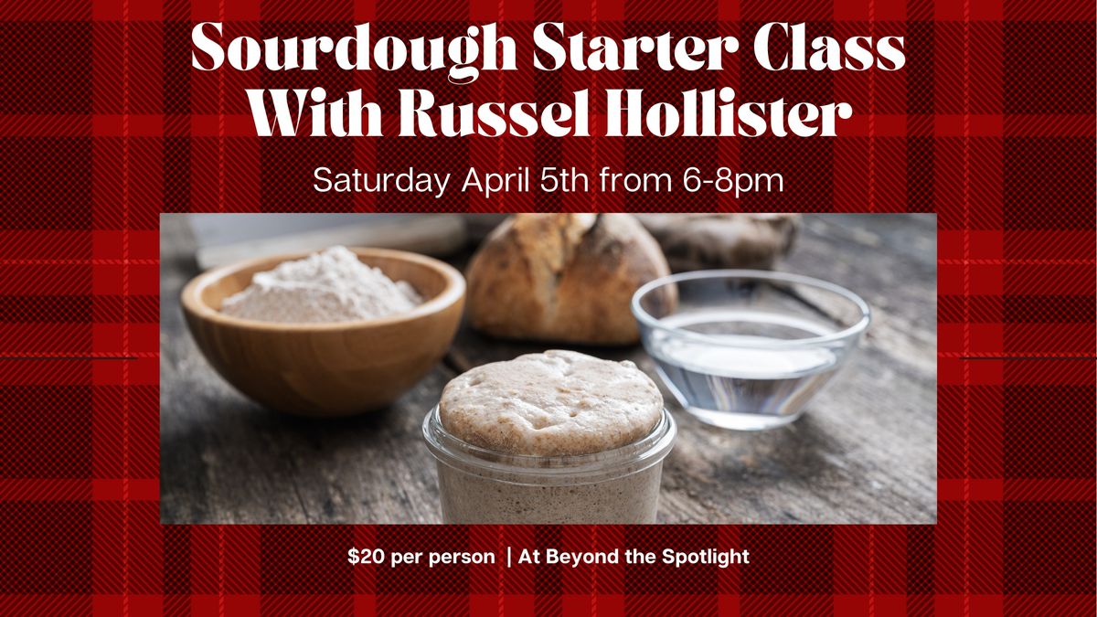 Sourdough Starter Class