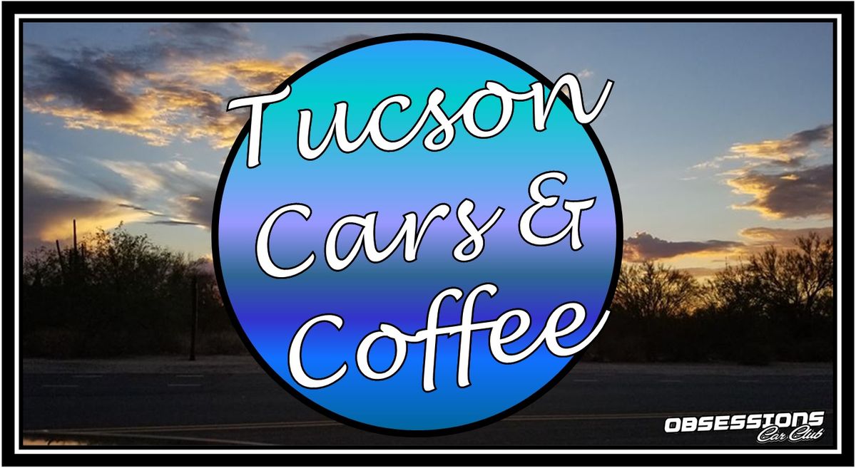 Tucson Car's & Coffee