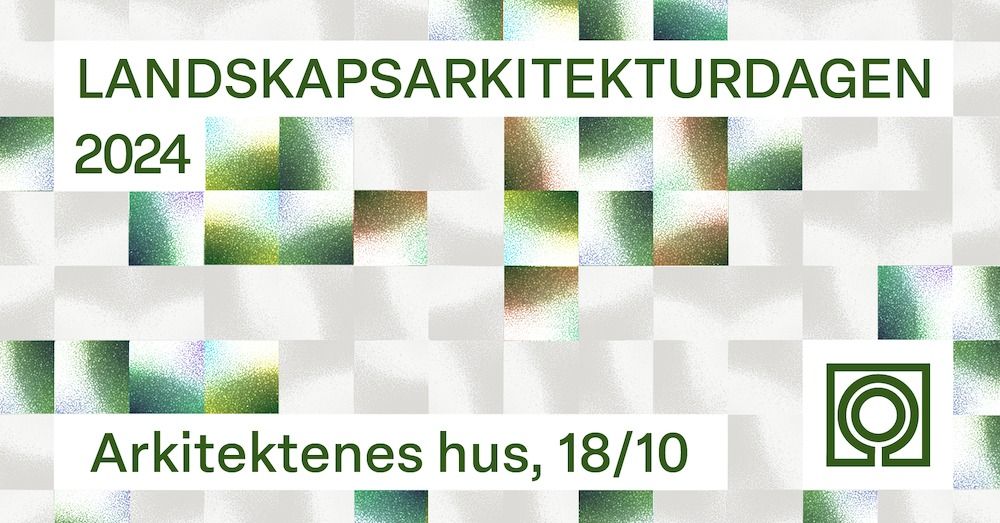 Landskapsarkitekturdagen 2024