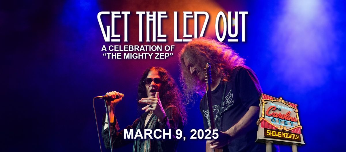 Get the Led Out: A Celebration of The Mighty Zep