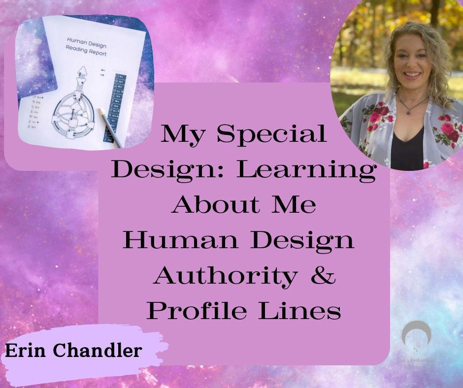 My Special Design: Learning About Me! Human Design w\/Erin