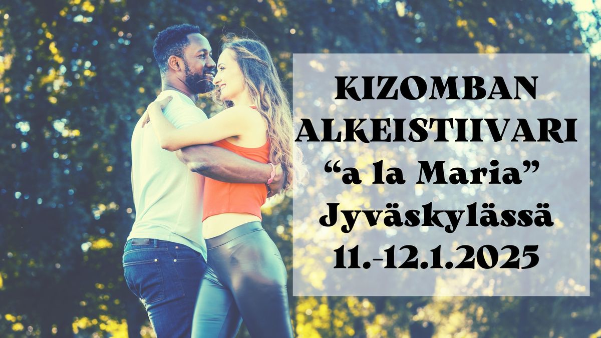 Kizomban ALKEISTIIVARI "a la Maria" JKL