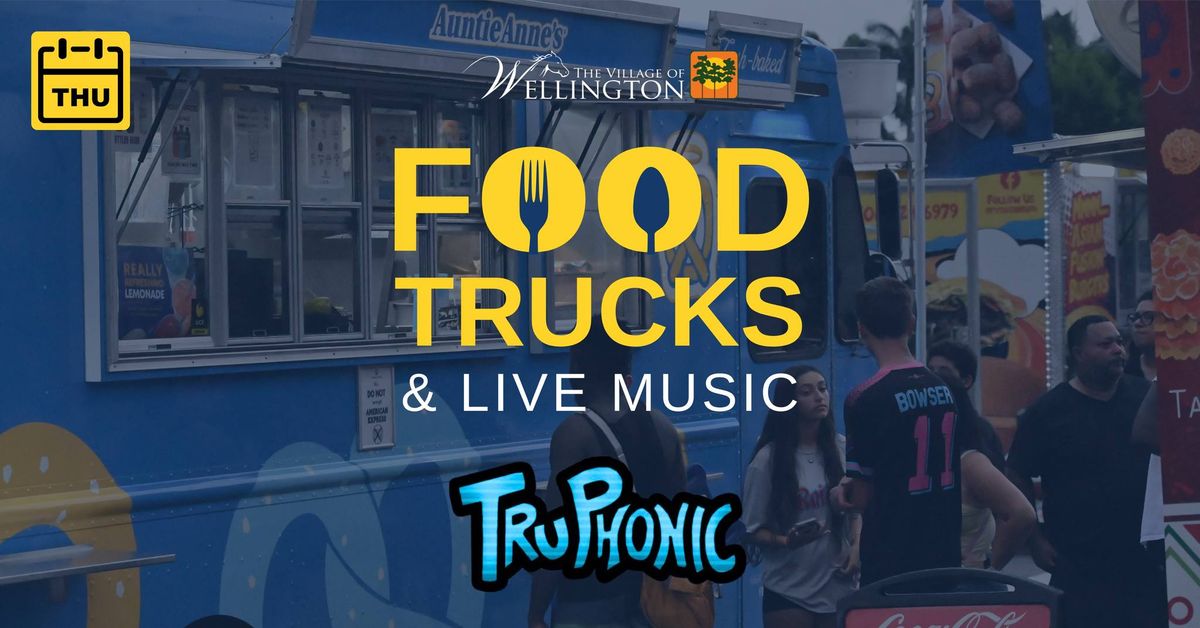 Wellington Food Trucks ft. Tru Phonic