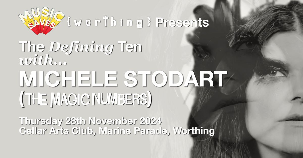 The Defining Ten with...MICHELE STODART (THE MAGIC NUMBERS)