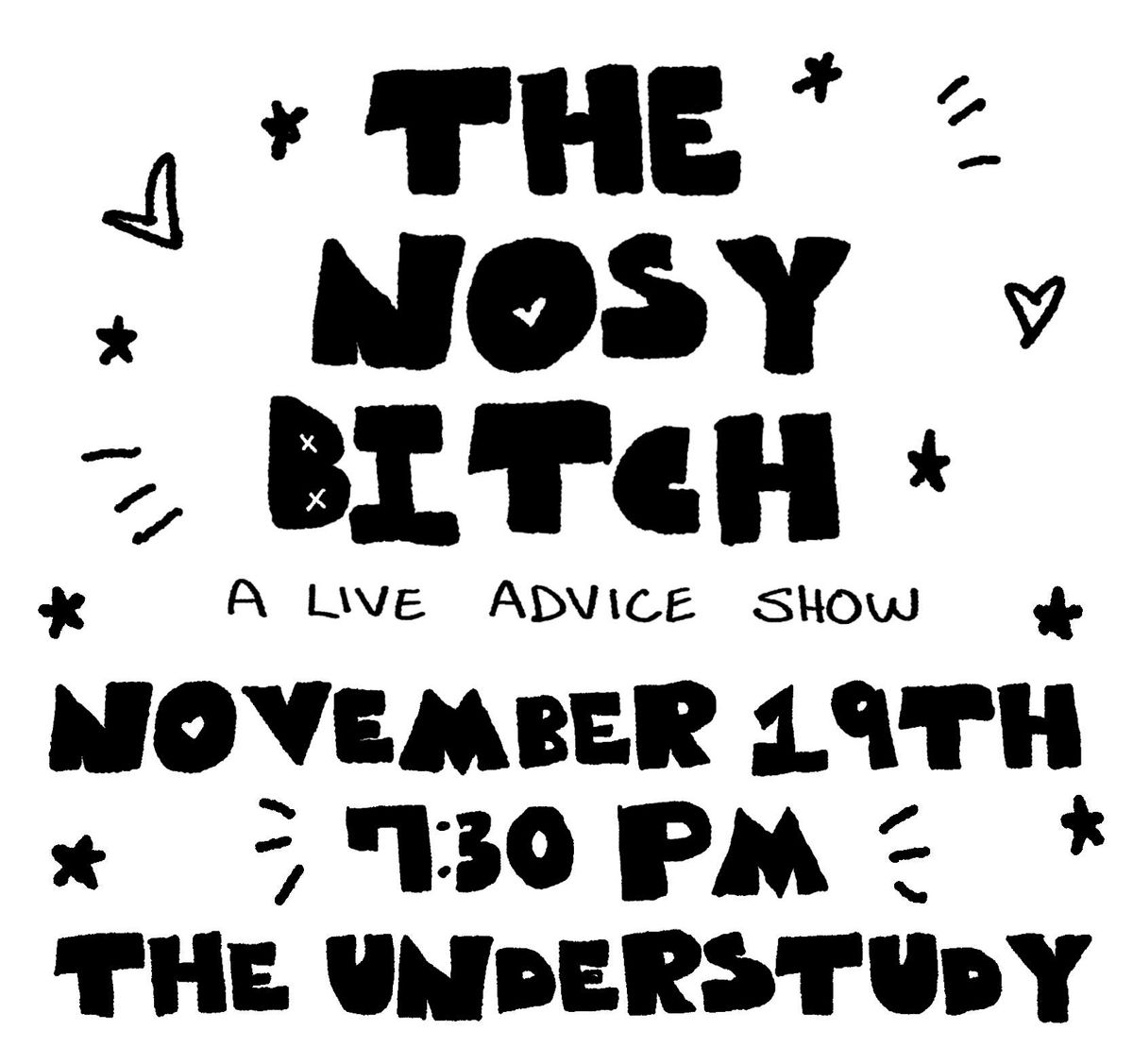 The Nosy Bitch: a Live Advice Show