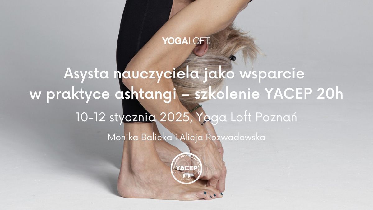 Szkolenie YACEP 20h: Asysta nauczyciela jako wsparcie w praktyce ashtangi