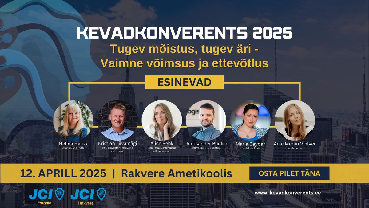 JCI Kevadkonverents 2025: Tugev M\u00f5istus, Tugev \u00c4ri - Vaimne V\u00f5imsus ja Ettev\u00f5tlus