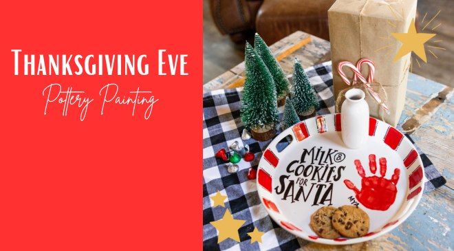 Thanksgiving Eve Pottery Painting