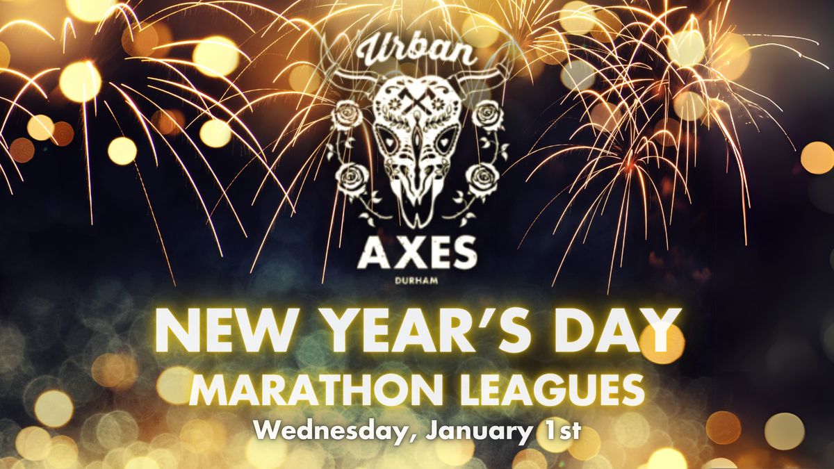 New Year's Day Marathon Leagues at Urban Axes Durham