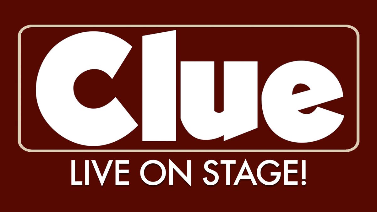 Clue - Live on Stage at Sarofim Hall - Hobby Center