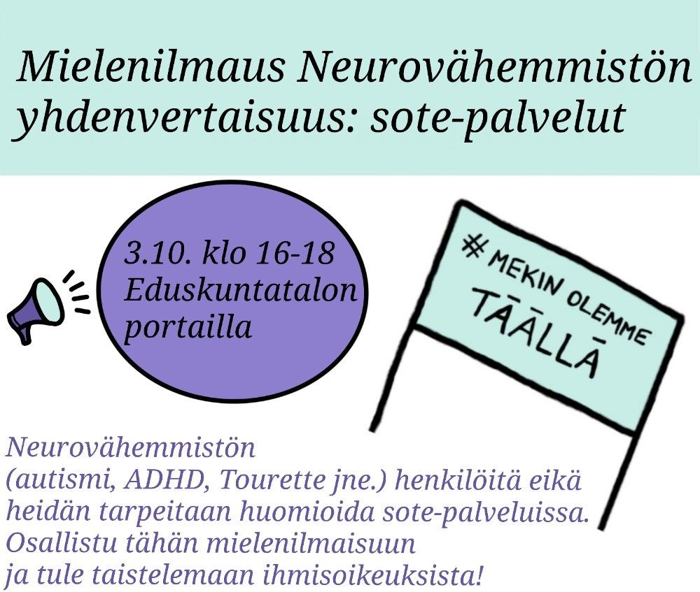 Mekin olemme t\u00e4\u00e4ll\u00e4! Mielenilmaus neurov\u00e4hemmist\u00f6n yhdenvertaisuuden puolesta - sote palvelut 