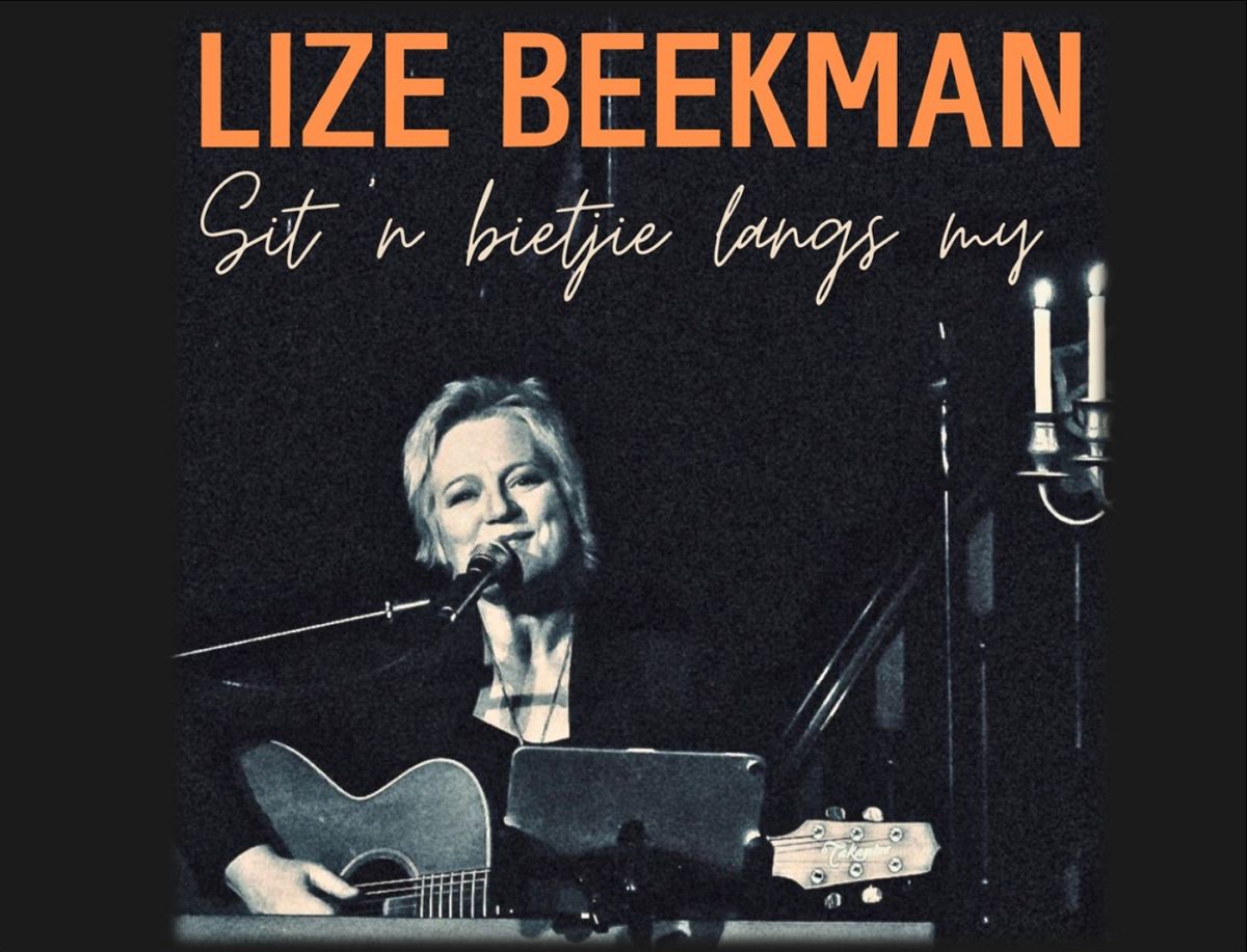 LIZE BEEKMAN - SIT \u2019N BIETJIE LANGS MY