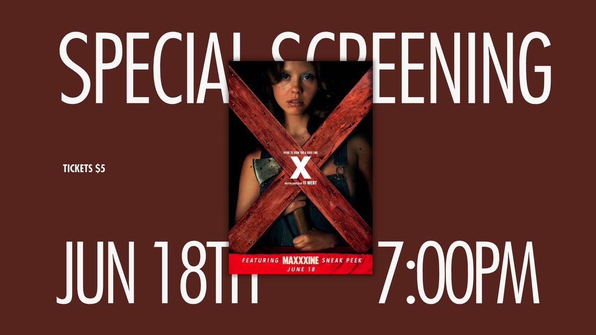 "X" Fan Event - MaXXXine Sneak Peak All Tickets $5