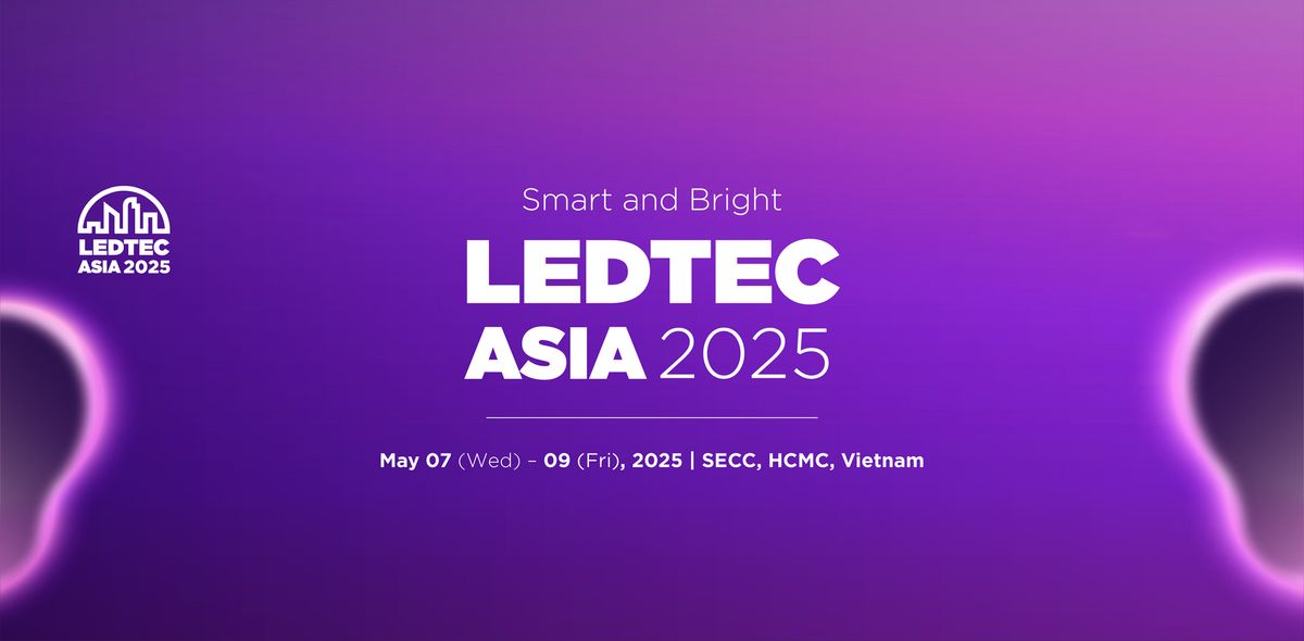 \ud83d\udd4b\ud83d\udd4b\ud83d\udd4b [BOOTH] LEDTEC ASIA 2025 - Tri\u1ec3n l\u00e3m Qu\u1ed1c t\u1ebf LED\/OLED Thi\u1ebft b\u1ecb Chi\u1ebfu s\u00e1ng & B\u1ea3ng Qu\u1ea3ng c\u00e1o