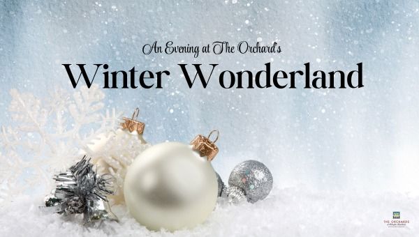 An Evening at The Orchard's Winter Wonderland Holiday Party