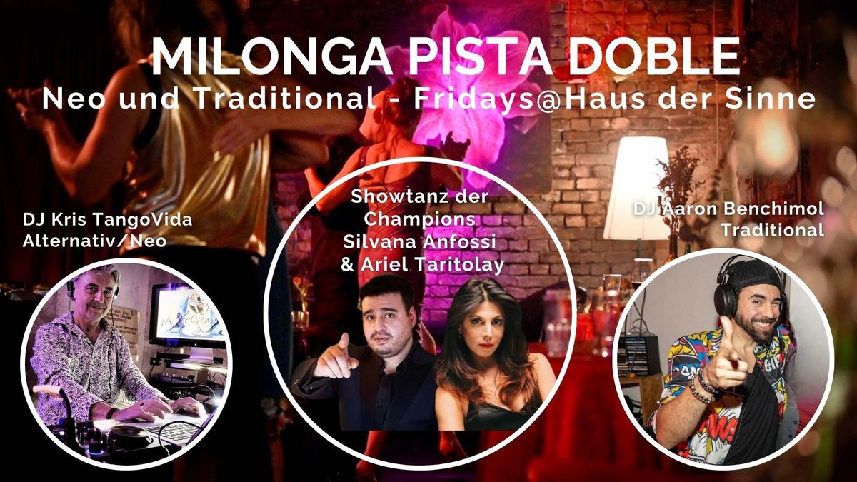 Milonga Pista Doble: DJs Kris TangoVida (Neo) & Aaron Benchimol (trad), Showtanz Anfossi & Taritolay