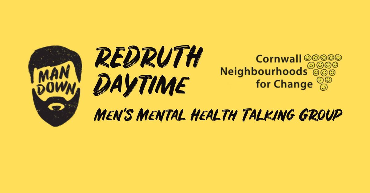 Man Down Redruth daytime mental health talking group (with Cornwall Neighbourhoods for Change)