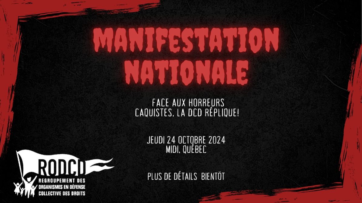 Manif nationale: Face aux horreurs caquistes, la DCD r\u00e9plique!