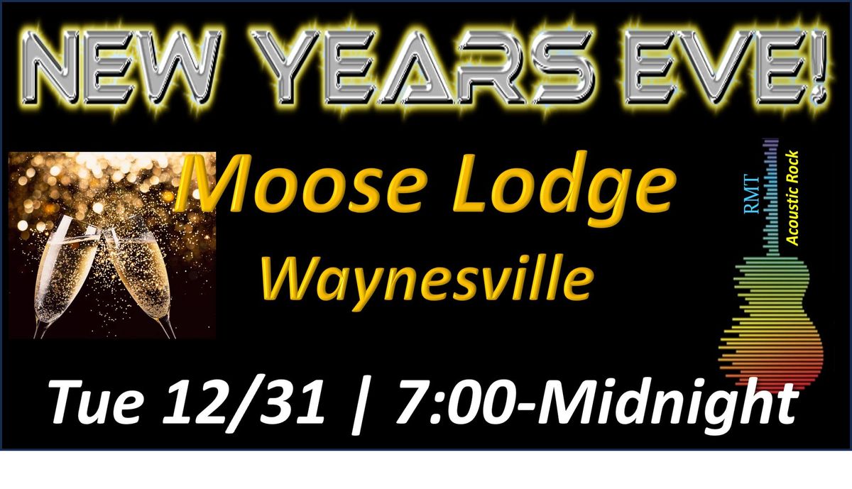 New Year's Eve with RMT at Waynesille Moose Lodge