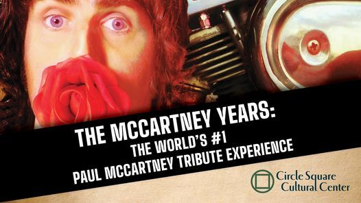 The McCartney Years: The World\u2019s #1 Paul McCartney Tribute Experience