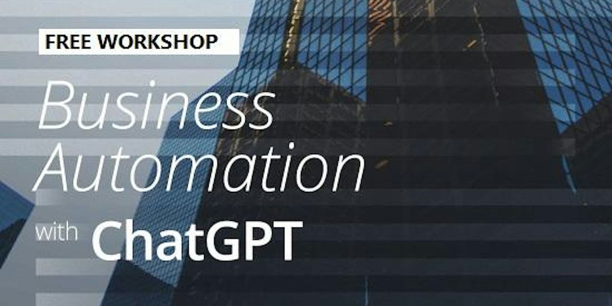 \u514d\u8cbb - Business Automation with chatGPT Workshop