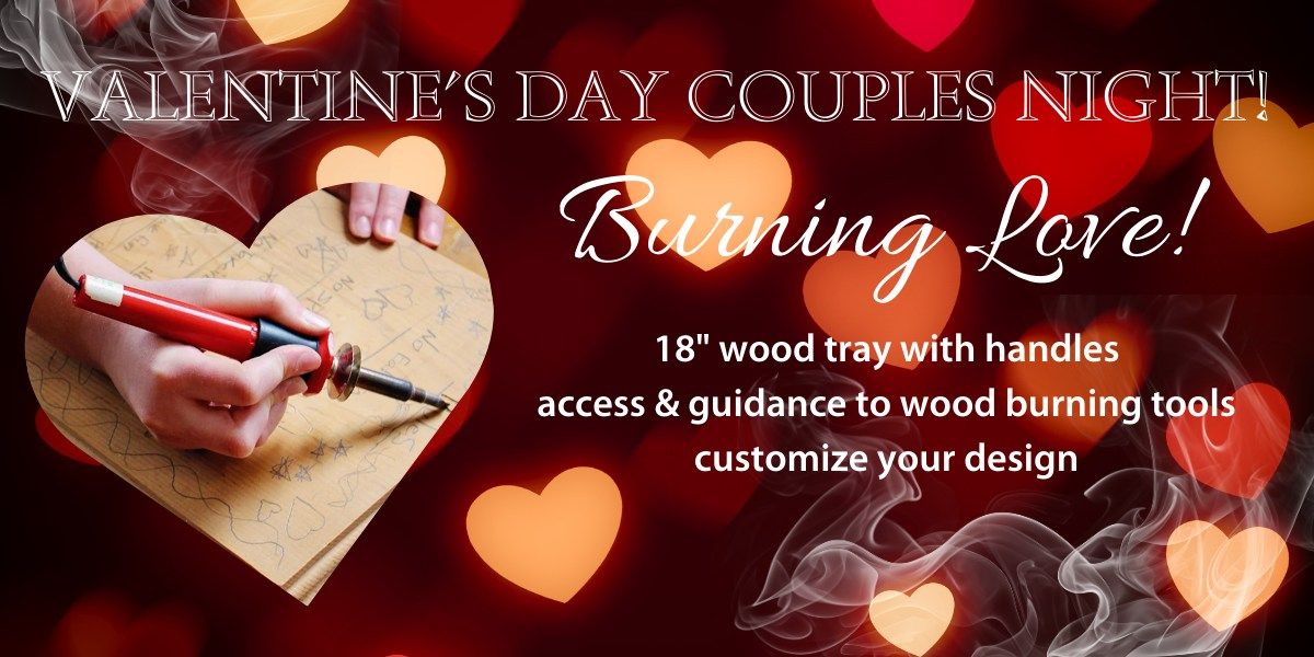 Burning Love! Valentine\u2019s Day Couples Night