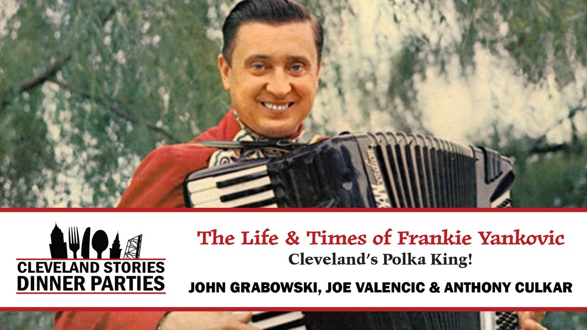 The Life & Times of Frankie Yankovic - Cleveland's Polka King!